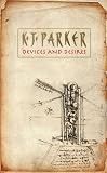 Devices and Desires: The Engineer Trilogy
