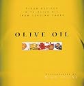Olive Oil: Fresh Recipes from Leading Chefs