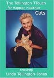The Tellington TTouch for Happier, Healthier Cats