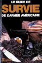 Le Guide de survie de l'arm&eacute;e am&eacute;ricaine