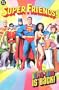 Super Friends!: Your Favorite Television Super-Team is Back!