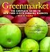 Greenmarket: The Complete Guide to New York City's Farmer's Markets : With 55 Recipes
