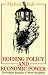 Housing Policy and Economic Power
