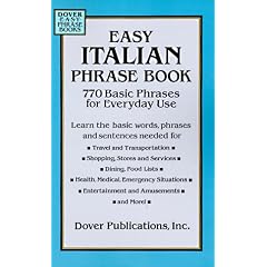 Easy Italian Phrase Book: Over 750 Basic Phrases for Everyday Use (Dover Easy Phrase Books)