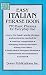 Easy Italian Phrase Book: 770 Basic Phrases for Everyday Use (Dover Easy Phrase Books)