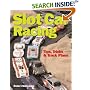Slot Car Racing: Tips, Tricks, & Track Plans