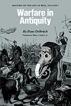 Warfare in Antiquity: V. 1: History of the Art of War (Twentieth Century Fund Book)