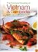 The Food and Cooking of Vietnam and Cambodia: Discover the deliciously fragrant cuisines of Indo-China, with over 150 step-by-step authentic recipes and over 700 photographs