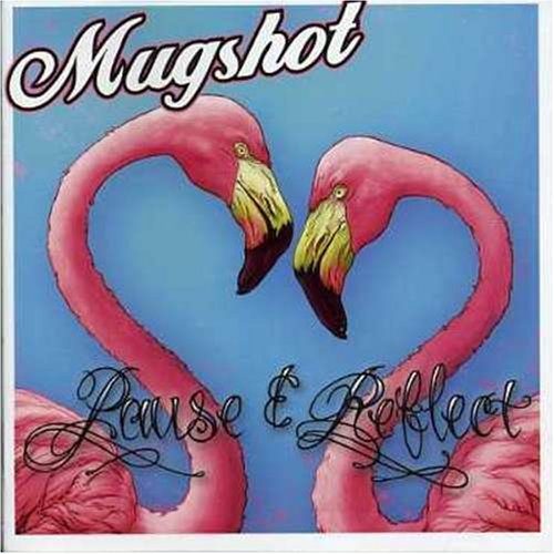 Original album cover of Pause & Reflect by Mugshot