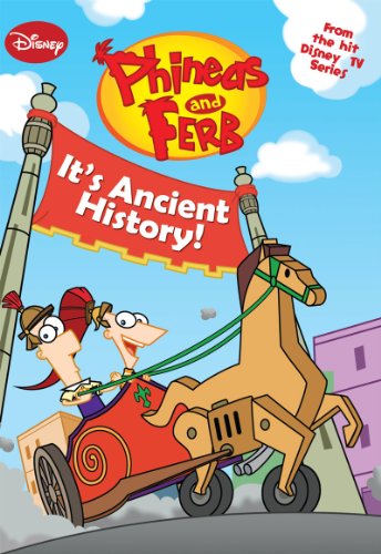 Phineas and Ferb: It's Ancient History! (Chapter Book)