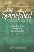 The Spirit-filled Small Group: Leading Your Group to Experience the Spiritual Gifts