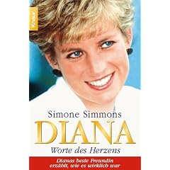 Diana - Worte des Herzens: Dianas beste Freundin erz�hlt, wie es wirklich war