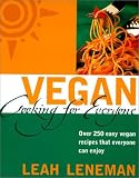 Search : Vegan Cooking for Everyone: Over 300 Easy Vegan Recipes that Everyone can Enjoy