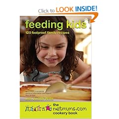 Feeding Kids: 120 Foolproof Family Recipes. The Netmums Cookery Book