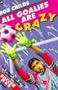 ALL GOALIES ARE CRAZY (SOCCER MAD S.)