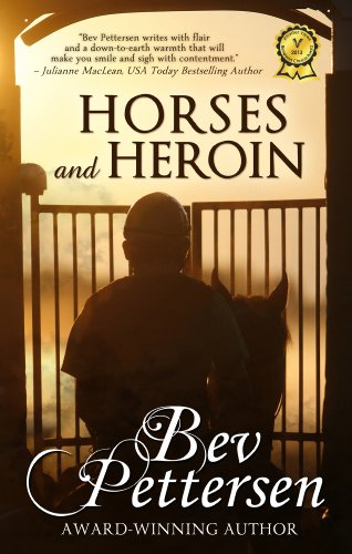 HORSES AND HEROIN (Romantic Mystery) by Bev Pettersen