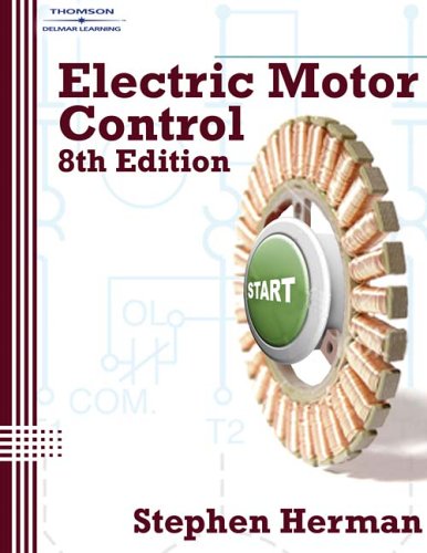 Electric Motor Control - Delmar Cengage Learning - DE-1418028703 - ISBN: 1418028703 - ISBN-13: 9781418028701