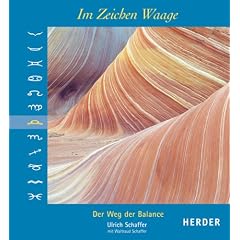Im Zeichen Waage. Der Weg der Balance