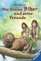 Der kleine Biber und seine Freunde