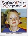 Squirmy Wormy Composters (Primary Ecology)