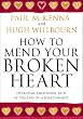 How to Mend Your Broken Heart