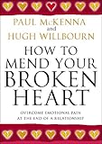 How to mend your broken heart