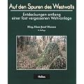 Auf den Spuren des Westwalls - Entdeckungen entlang einer fast vergessenen Wehranlage