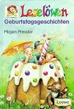 Lesel&ouml;wen Geburtstagsgeschichten - Mirjam Pressler