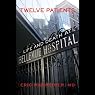 Twelve Patients: Life and Death at Bellevue Hospital