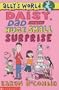 Daisy, Dad and the Huge, Small Surprise (Allys World)