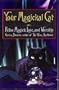 Your Magickal Cat: Feline Magick, Lore, and Worship
