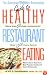 Guide to Healthy Restaurant Eating