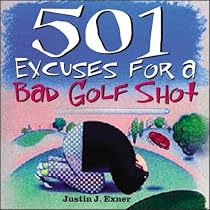 501 Excuses for a Bad Golf Shot (501 Excuses)