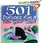 501 Excuses for a Bad Golf Shot (501 Excuses)