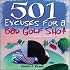 501 Excuses for a Bad Golf Shot (501 Excuses)