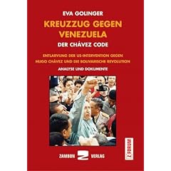 Kreuzzug gegen Venezuela: Die Entlarvung der US-Intervention gegen Hugo Ch�vez und die bolivarische Revolution.Analyse und Dokumente