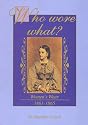 Who Wore What?: Women's Wear 1861-1865