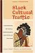 Books : Black Cultural Traffic: Crossroads in Global Performance and Popular Culture