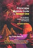 The Farscape Episode Guide for Season One: An Unofficial Guide with Critiques