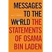 Messages to the World: The Statements of Osama bin Laden