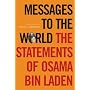Messages to the World: The Statements of Osama bin Laden