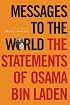 Messages to the World: The Statements of Osama bin Laden