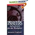 Prayers That Avail Much for the Workplace: The Business Handbook of Scriptural Prayer (Prayers That Avail Much)