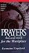 Prayers That Avail Much for the Workplace: The Business Handbook of Scriptural Prayer (Prayers That Avail Much) by Germaine Copeland ISBN 157794349X