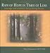 Rays of Hope in Times of Loss: Courage And Comfort for Grieving Hearts
