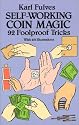 Self-Working Coin Magic: 92 Foolproof Tricks (Cards, Coins, and Other Magic)