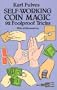 Self-Working Coin Magic: 92 Foolproof Tricks (Dover Magic Books)