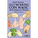 Self-working Coin Magic: 92 Foolproof Tricks (Cards, Coins, and Other Magic)