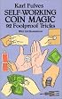 Self-Working Coin Magic: 92 Foolproof Tricks (Cards, Coins, and Other Magic)