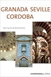 Granada Seville Cordoba, 2nd (Cadogan Guides)